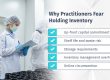 why practitioners fear holding inventory